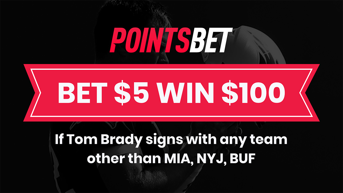 Tom Brady Free Agency Promo: Bet $5, Win $100 If Brady Picks Any NFL Team Except Jets, Bills, Dolphins article feature image