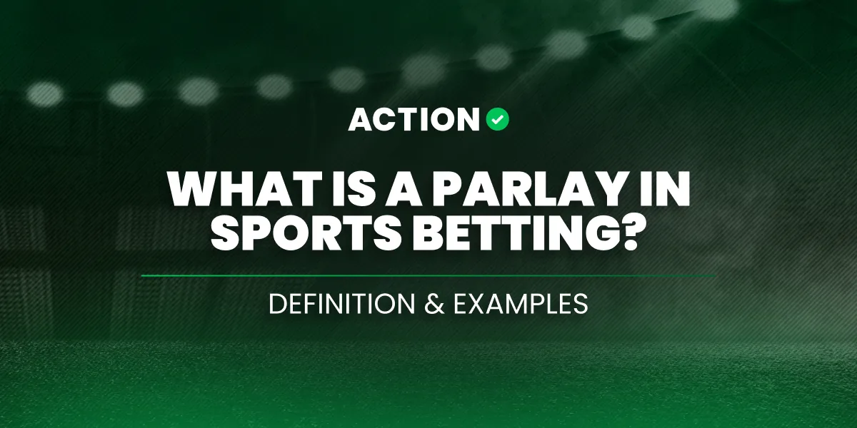 What Is a Parlay in Sports Betting? Definition, Examples article feature image