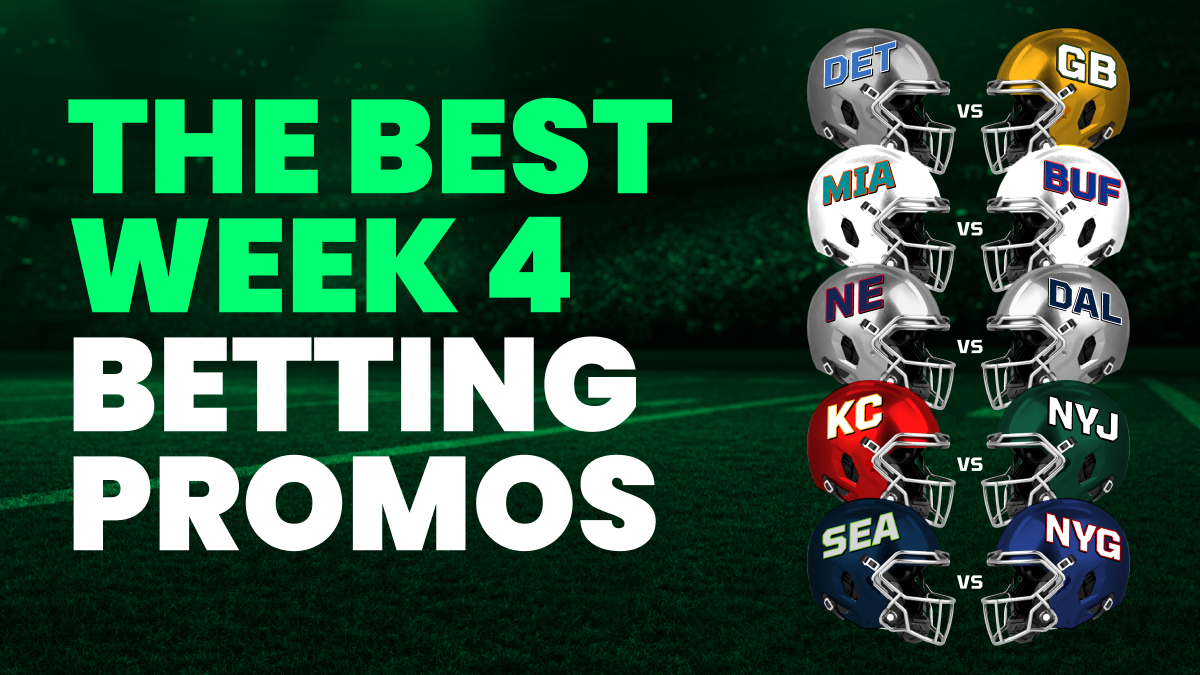 Week 4 Betting Promos: Bet $10, Get $200 in Bonus Bets (& More)!