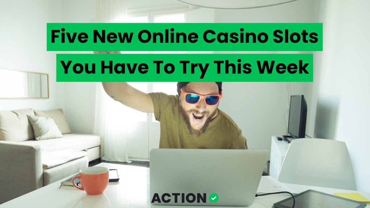 Five New Online Casino Slots You Have To Try This Week