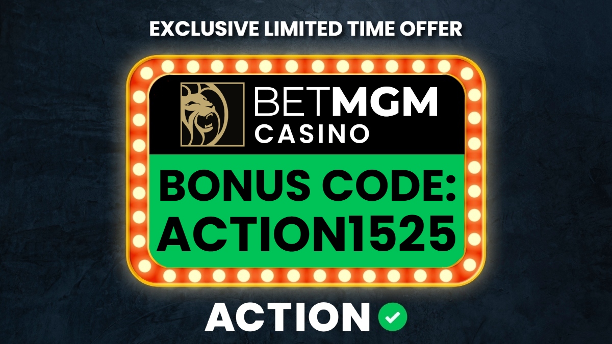 Get $25 on the House! BetMGM Casino Bonus Code ACTION1525