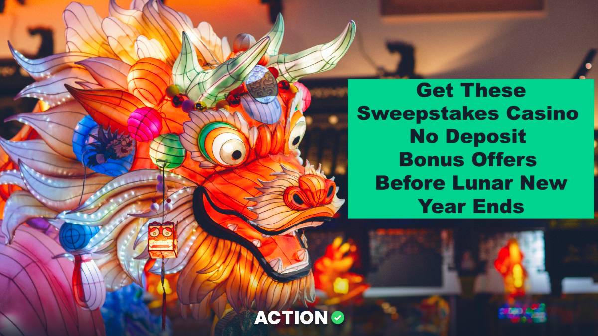 Get These Sweepstakes Casino No Deposit Bonus Offers Before Lunar New Year Ends