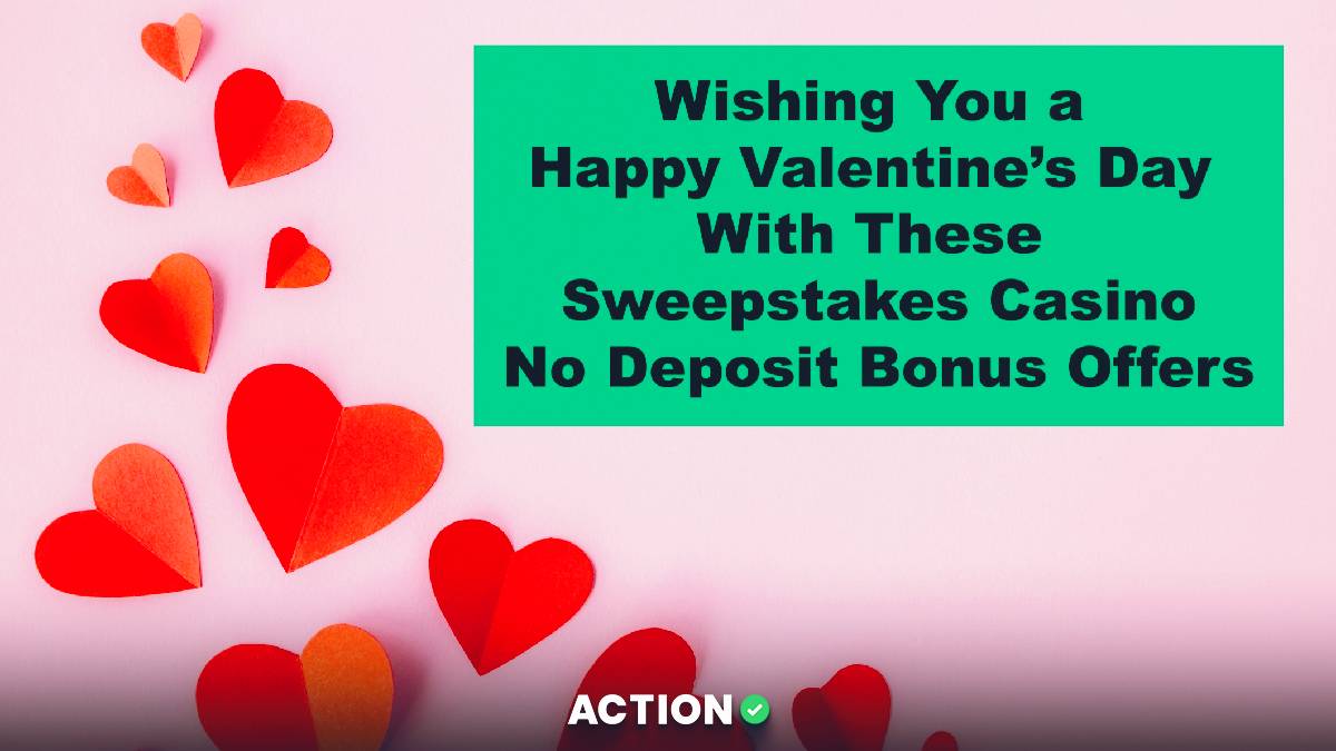 Wishing You a Happy Valentine’s Day With These Sweepstakes Casino No Deposit Bonus Offers Image