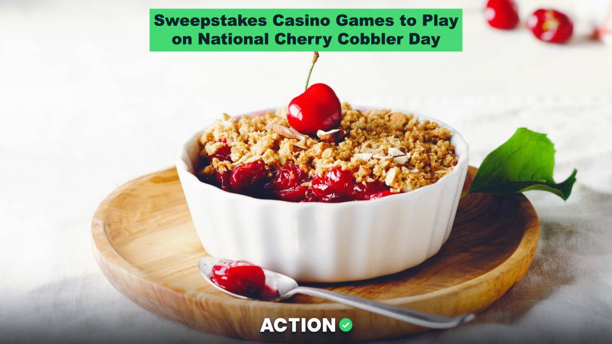 Sweepstakes Casino Games To Play On National Cherry Cobbler Day