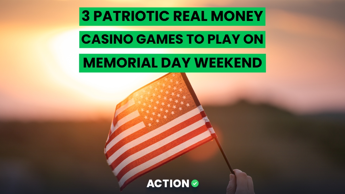 3 Patriotic Real Money Casino Games To Play on Memorial Day Weekend 2025