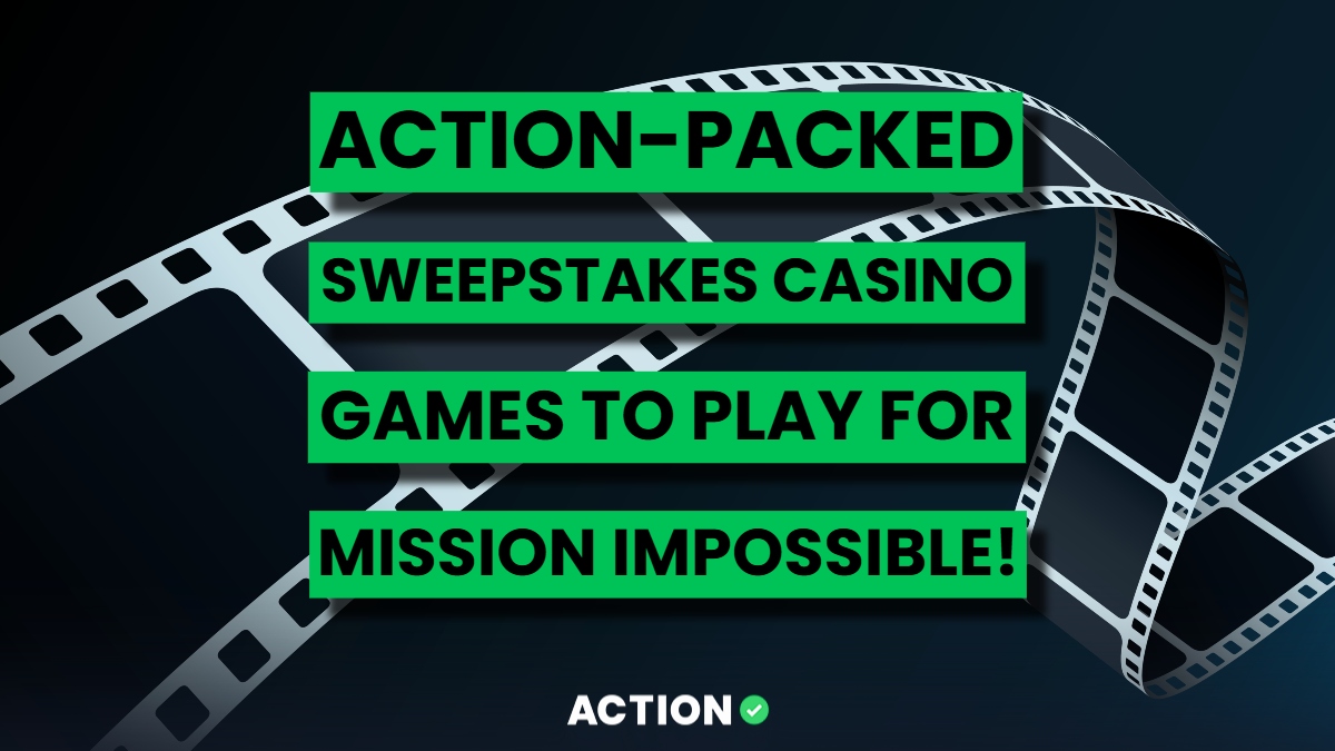 3 Action-Packed Sweepstakes Casino Games That Prove Wins Aren’t Mission Impossible!