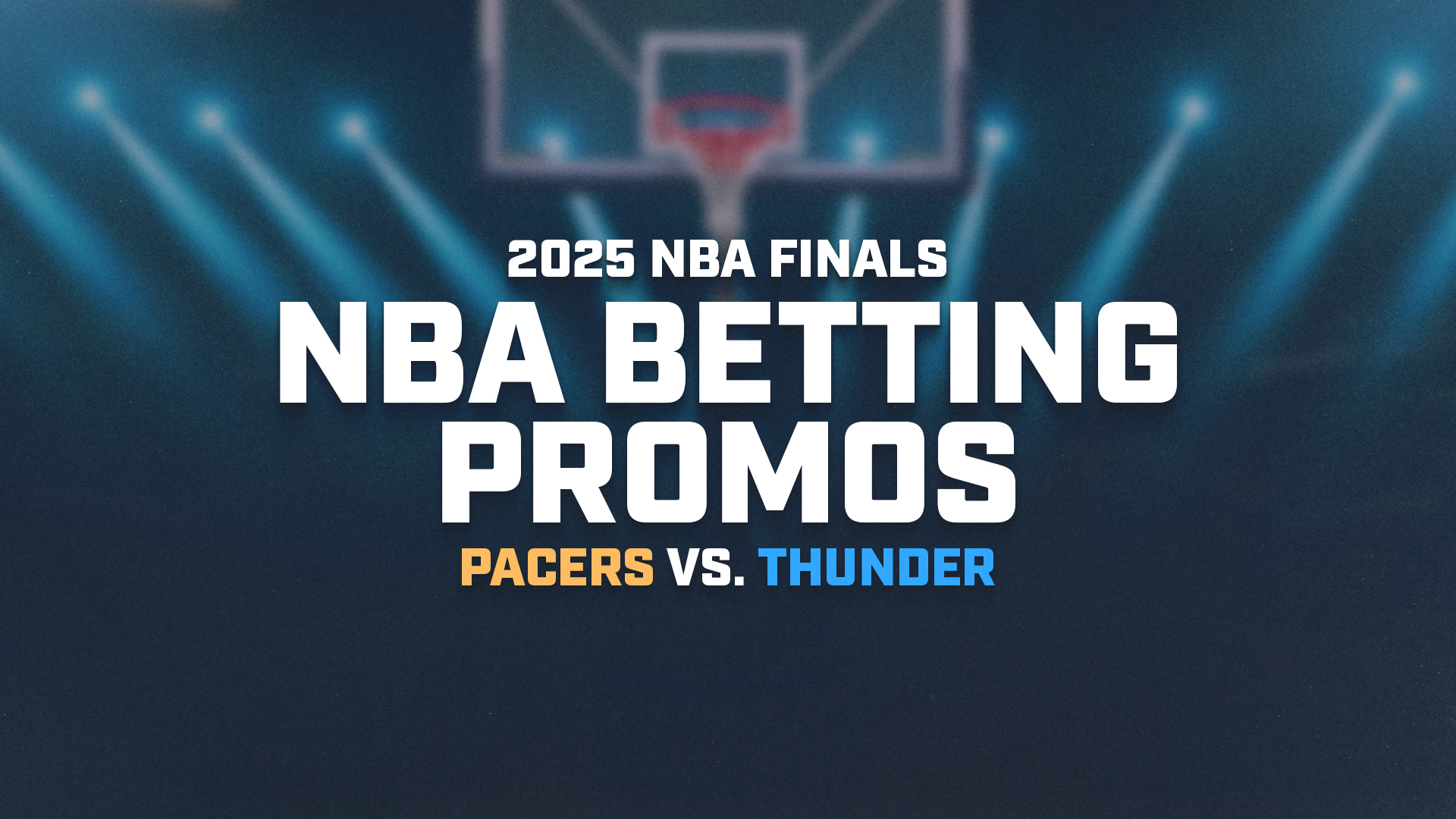 Pacers vs. Thunder NBA Betting Promos: Claim $3,600 Today Image