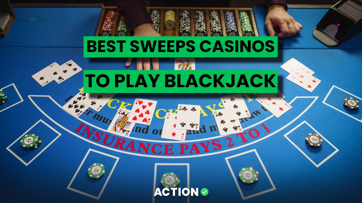 Where To Play Blackjack? 5 Best Sweepstakes Casinos For Legal Online Blackjack