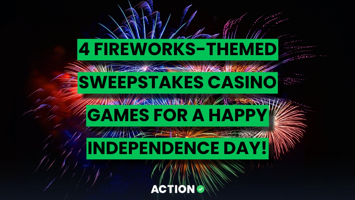4 Fireworks-Themed Sweepstakes Casino Games for a Happy Independence Day!