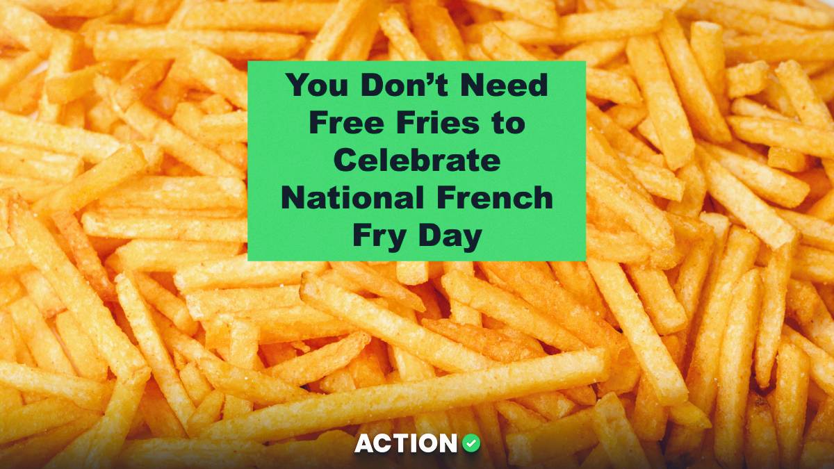 You Don’t Need Free Fries to Celebrate National French Fry Day