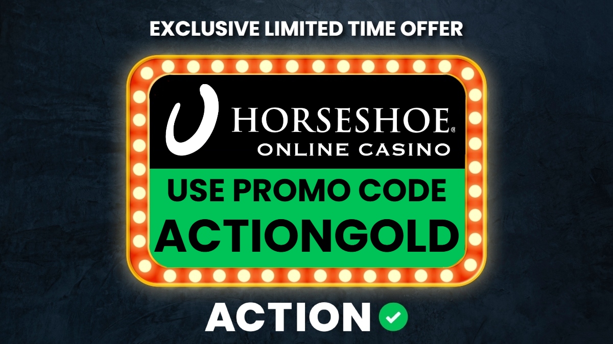 Horseshoe Casino Promo Code ACTIONGOLD Delivers up to $1,250 This Month