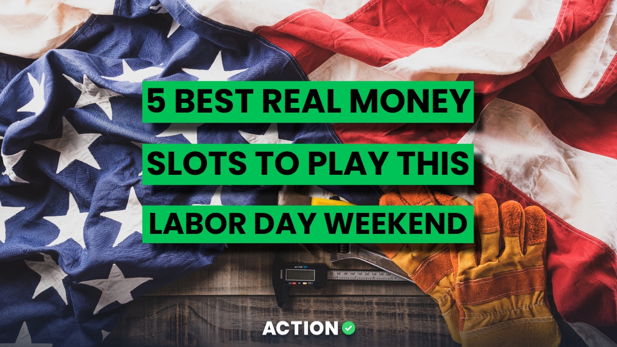 5 Best Real Money Slots to Play This Labor Day Weekend 2025