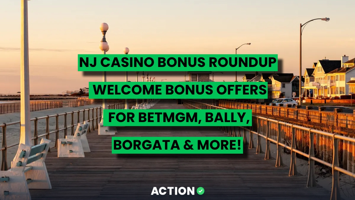 NJ Online Casino Bonus Roundup: Casino Welcome Bonus Offers For BetMGM, Bally & More