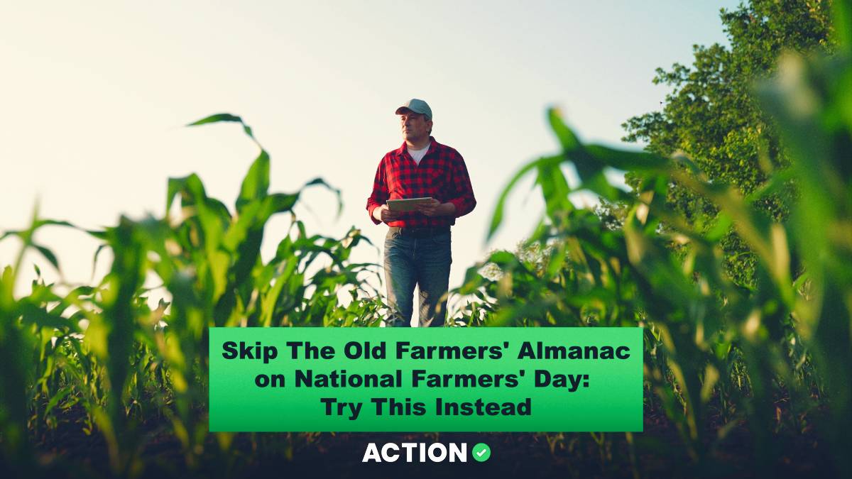 Skip The Old Farmers’ Almanac on National Farmers’ Day: Try This Instead