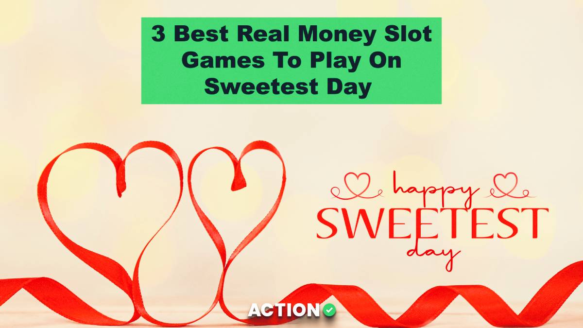 3 Best Real Money Slot Games To Play On Sweetest Day