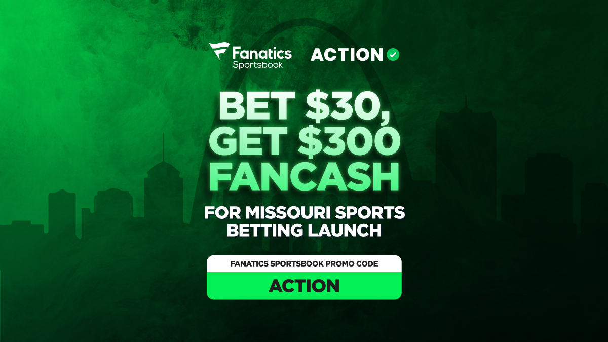 Fanatics Sportsbook Missouri Promo Code ACTION: Get $300 in FanCash for MO Sports Betting Launch article feature image