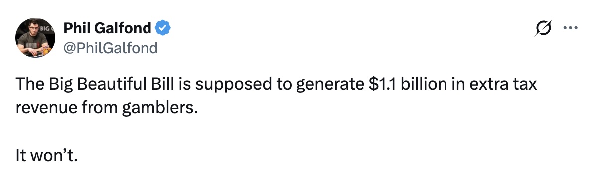 Image of a post on professional poker player Phil Galfond's, X account criticizing the gambling winnings tax because he used to be able to deduct losses from his winnings and only pay taxes on actual profit.