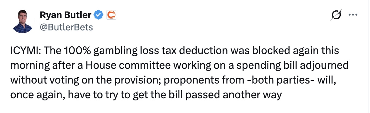An image of a tweet that explains that the 100% gambling tax loss deduction was blocked again after a House committee working on a spending bill adjourned without voting on the provision.