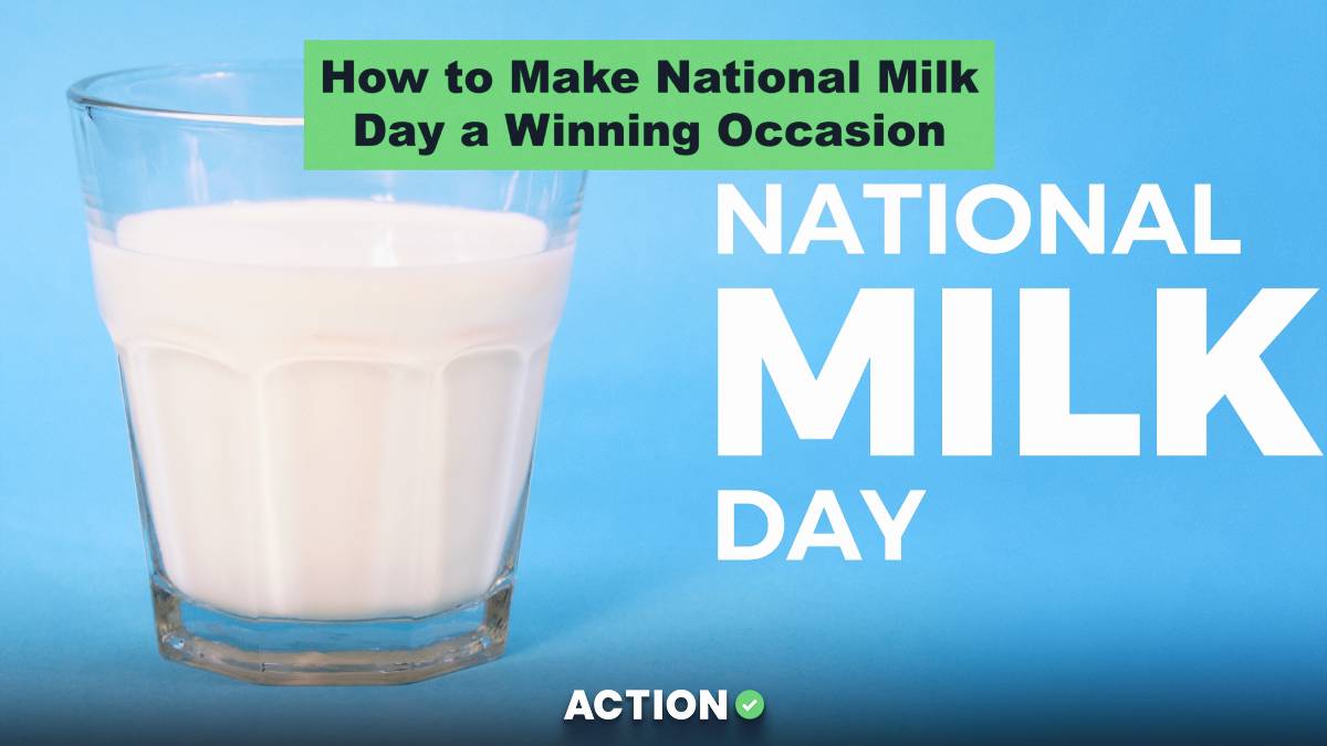 How to Make National Milk Day a Winning Occasion