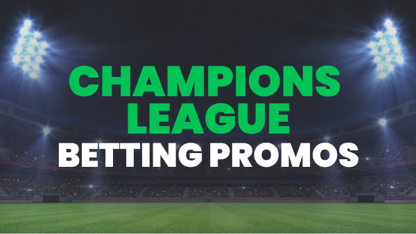 Champions League Betting Promos: Odds, Prediction, How to Watch article feature image