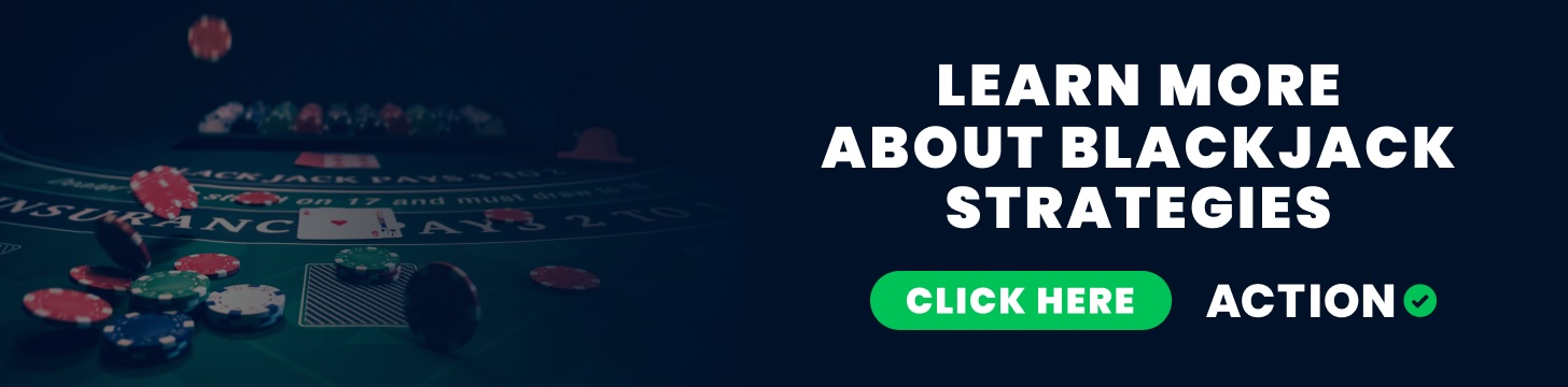learn about blackjack strategies you can try before the next time you head to the casino.