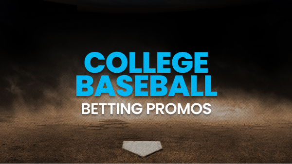College Baseball Betting Promos: Odds, Schedule, NCAA Tournament Bracket Predictions article feature image