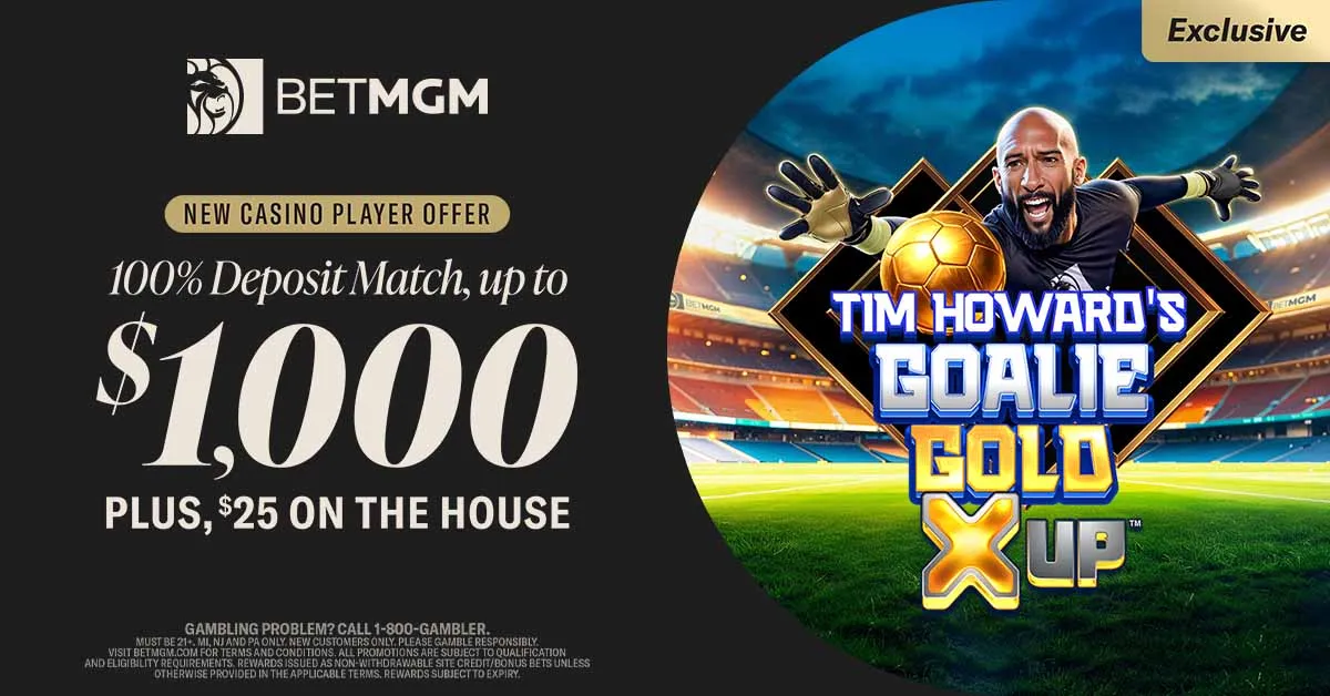 BetMGM Casino Promo - Tim Howard's Goalie Gold X Up™
