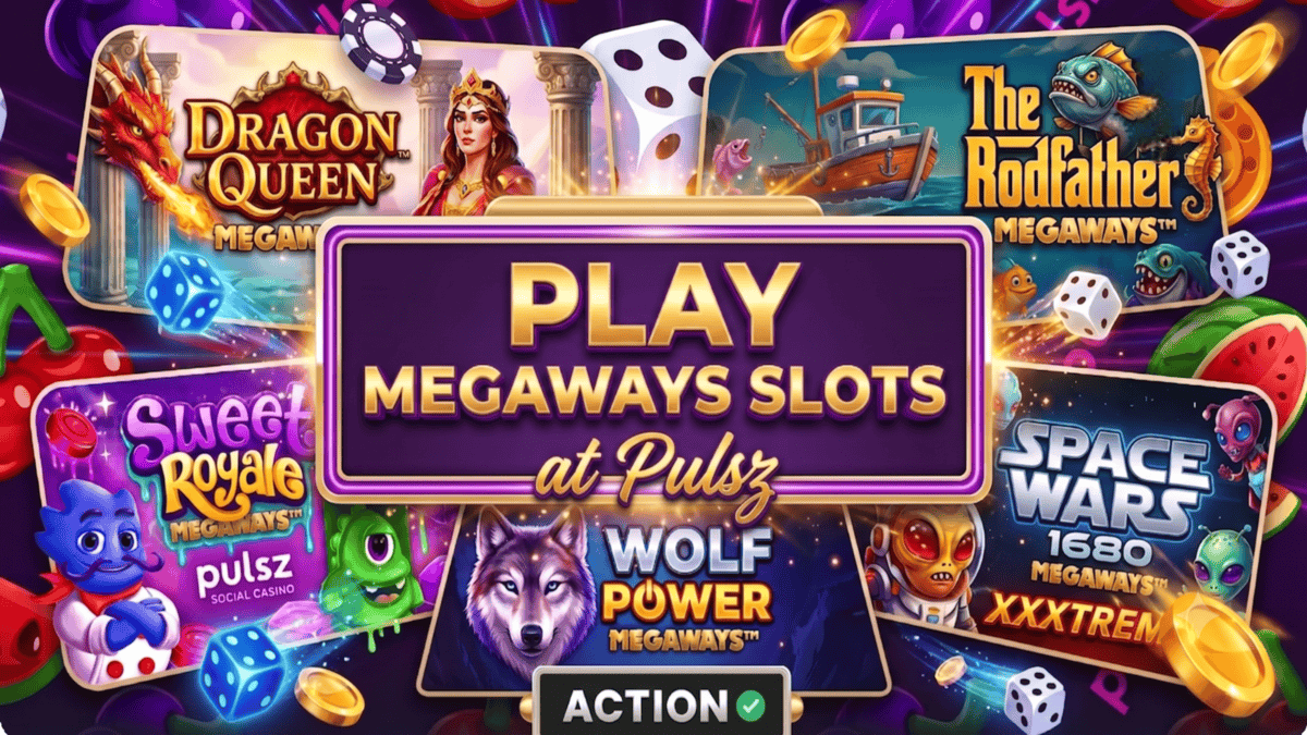 Play Megaways Slots With New Pulsz Social Casino Sign Up Bonus in Sep 2026