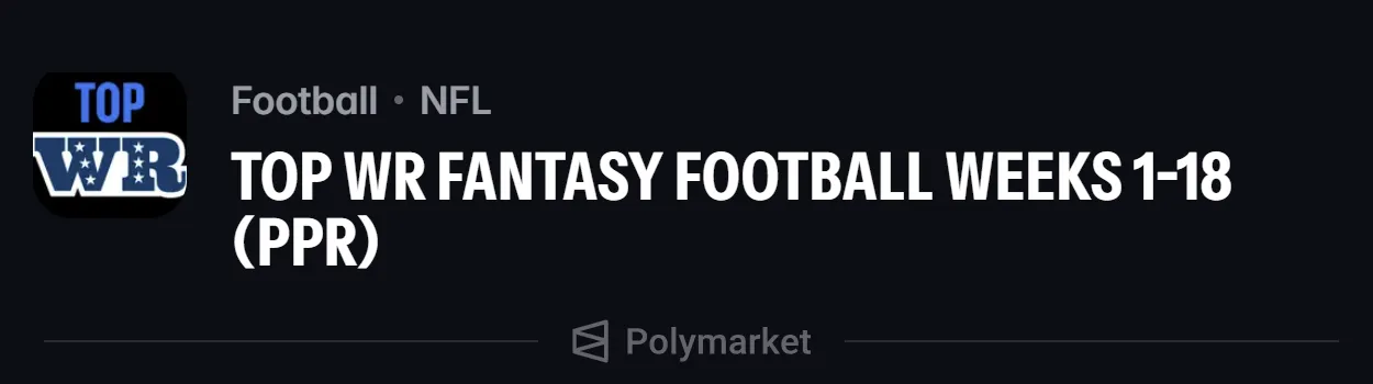 Polymarket Top WR Fantasy Football Week 1 - Week 18
